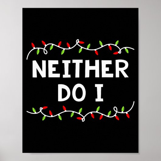 Family Christmas Shirt I Don't Do Matching Outfits Poster (Vorne)