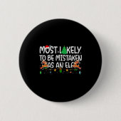 Family Christmas Xmas Most Likely To Be Mistaken A Button (Vorderseite)
