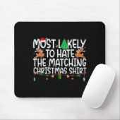 Family Christmas Xmas Most Likely To Hate The Matc Mousepad (Mit Mouse)