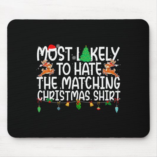 Family Christmas Xmas Most Likely To Hate The Matc Mousepad (Vorne)