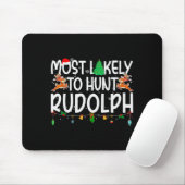 Family Christmas Xmas Most Likely To Hunt Rudolph Mousepad (Mit Mouse)