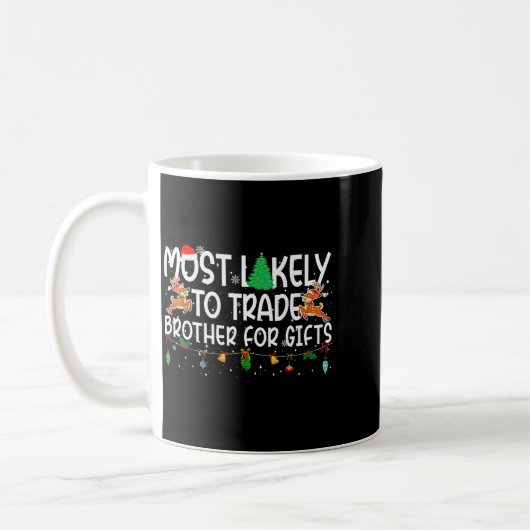 Family Christmas Xmas Most Likely To Trade Brother Kaffeetasse (Links)