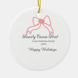 Family comes first red bow family name holidays keramik ornament