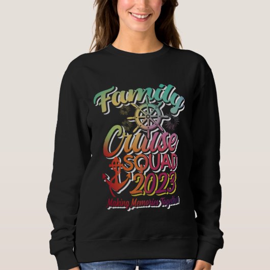 Family Cruise 2023 Making Memories Together Party  Sweatshirt (Vorderseite)