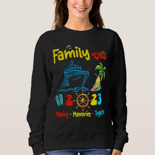 Family Cruise 2023 Making Memories Together Summer Sweatshirt (Vorderseite)