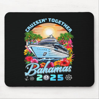 Family Cruise Vacation 2025 Cruisin Together Baham Mousepad