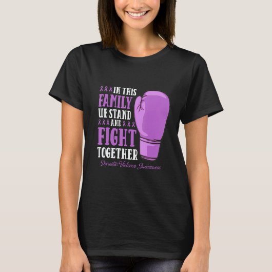 Family Fight Supporter Pul Domestic Violence Aware T-Shirt (Vorderseite)