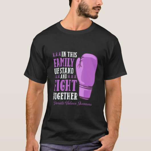 Family Fight Supporter Pul Domestic Violence Aware T-Shirt (Vorderseite)