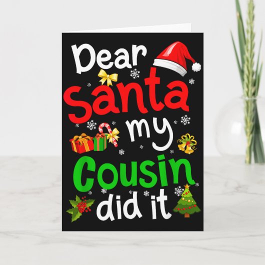Family Funny Dear Santa My Cousin Did It Christmas Karte (Vorderseite)