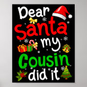 Family Funny Dear Santa My Cousin Did It Christmas Poster (Vorne)