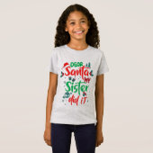 Family Funny Dear Santa My Sister Did It Christmas T-Shirt (Vorne ganz)