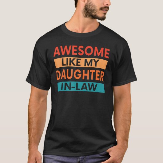 Family Humor Retro Saying From Daughter To Dad T-Shirt (Vorderseite)