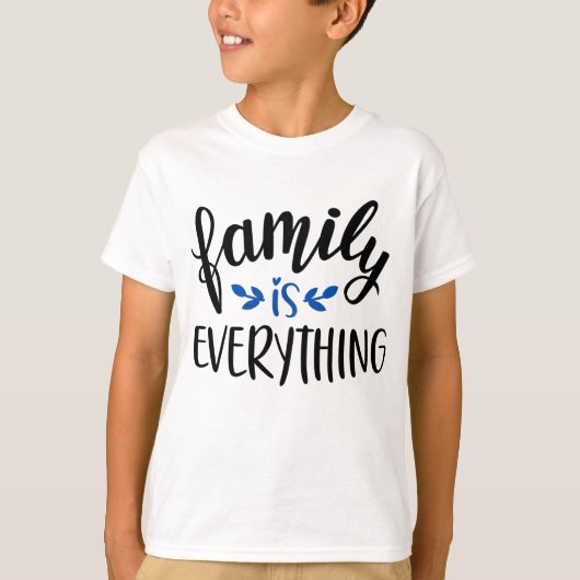 "Family Is" Heart & Vine - Everything Sentiment T-Shirt (Vorderseite)