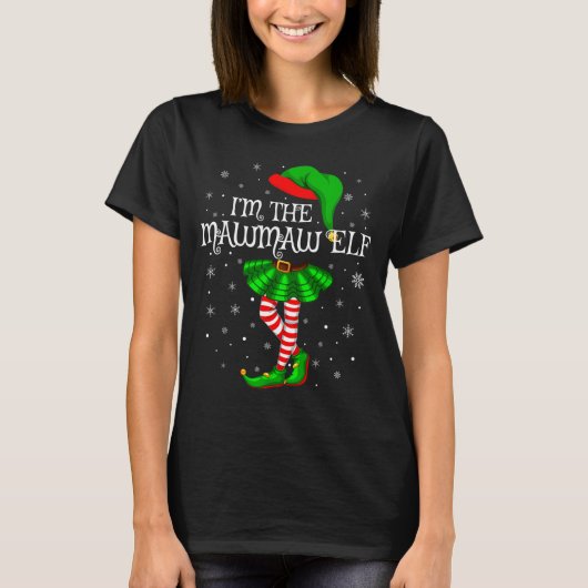 Family Matching Women Girls I'm The Mawmaw Elf Chr T-Shirt (Vorderseite)