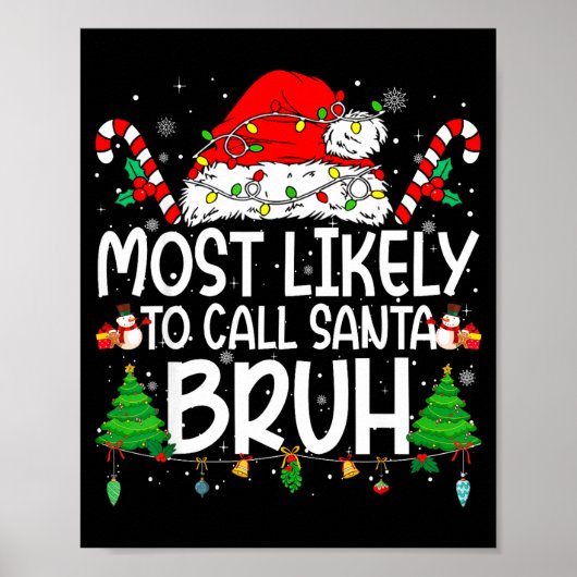 Family Matching Xmas Most Likely To Call Santa Bru Poster (Vorne)