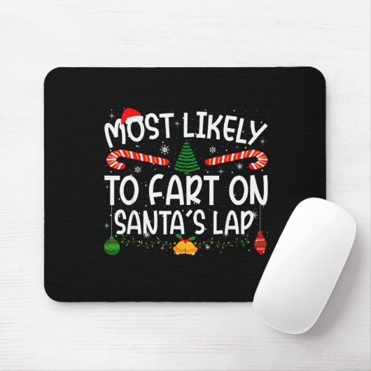 Family Matching Xmas Most Likely To Fart On Santa' Mousepad (Mit Mouse)