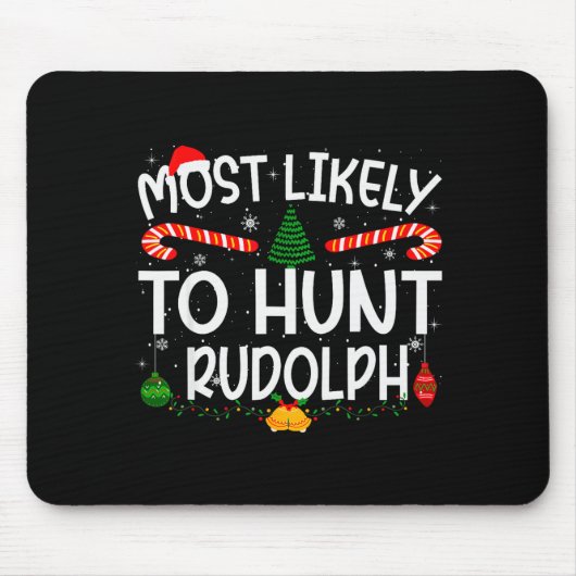 Family Matching Xmas Most Likely To Hunt Rudolph Mousepad (Vorne)
