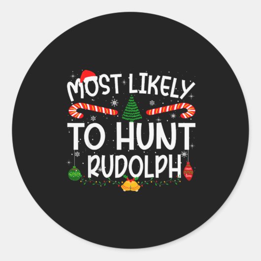Family Matching Xmas Most Likely To Hunt Rudolph Runder Aufkleber (Vorderseite)