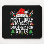 Family Matching Xmas Most Likely To Trade Brother  Mousepad (Vorne)