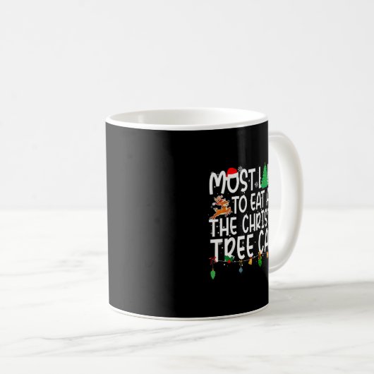 Family Most Likely To Eat All The Christmas Tree C Kaffeetasse (VorderseiteRechts)