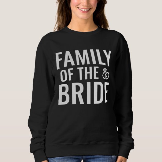 Family Of The Bride Sweatshirt (Vorderseite)