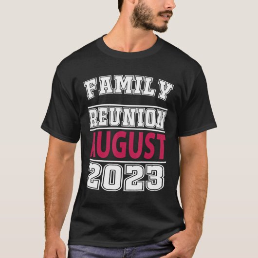 Family Reunion August 2023 Gathering Families Meet T-Shirt (Vorderseite)