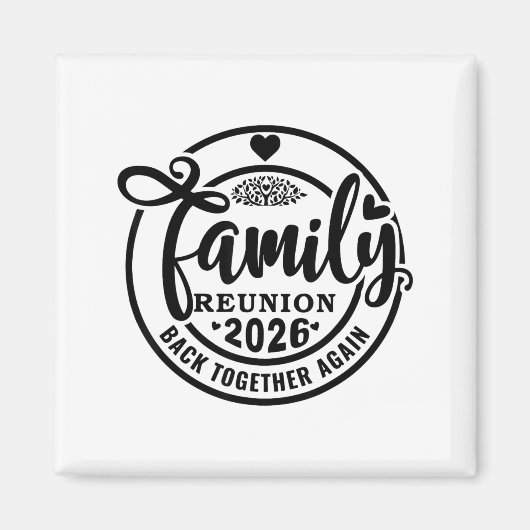 Family Reunion Back Together Again Funny Family Re Magnet (Vorne)