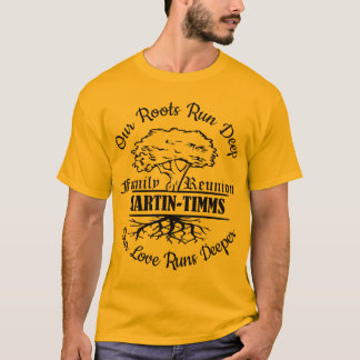 Family Reunion Our Roots Run Deep Tree T-Shirt