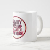 Family Sees Me As An Afterthought Jumbo-Tasse (Vorderseite Rechts)