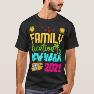 Family Vacation New York 2021 Funny Summer Vacatio T-Shirt