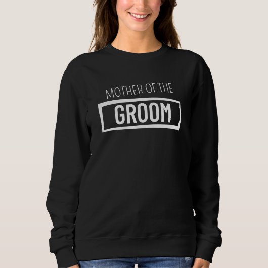 Family Wedding  Mother of the Groom Sweatshirt (Vorderseite)