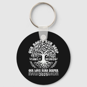 Family Wiedersehen 2025 Unsere Wurzeln laufen tief Schlüsselanhänger