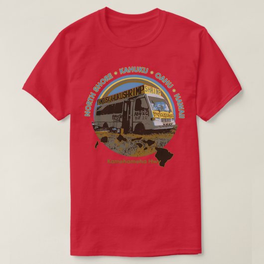 Famous Kahuku Shrimp Truck  T-Shirt (Design vorne)