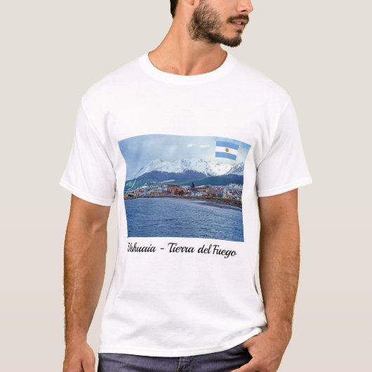 Famous Ushuaia - Tierra del Fuego, Argentinien T-Shirt (Vorderseite)