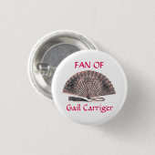 Fan des Button-Abzeichen-Knopfes Gail Carriger Button (Vorne & Hinten)