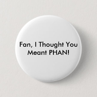 Fan GEGEN Phan Button