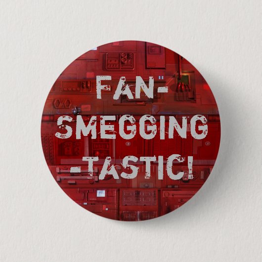 Fan-Smegging-Tastic Button (Vorderseite)