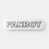 FANBOY SKATEBOARD (Horizontal)