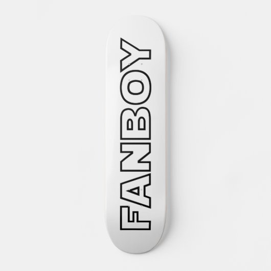 FANBOY SKATEBOARD (Vorderseite)