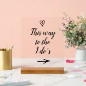 Fancy Calligraphy This Way to the I Do's Wedding Acrylschild (Hochzeit)