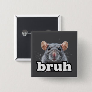 Fancy-Ratte-Nagetierbesitzer-Meme Bruh Haustier-Ra Button