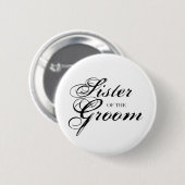 Fancy Schwester des Bräutigams Schwarz Button (Vorne & Hinten)