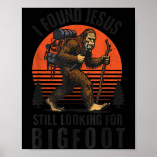 Fand Jesus, suche noch nach Bigfoot Retro Vintage Poster