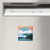 Fang das Wellenreitparadies Magnet (In Situ (Geschirrspüler))