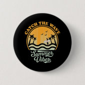 Fang die Wave Summer Vibes Button (Vorderseite)