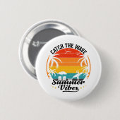 Fang die Wave Summer Vibes Button (Vorne & Hinten)