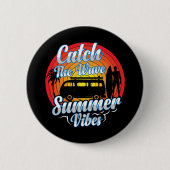 Fang die Wave Summer Vibes Button (Vorderseite)