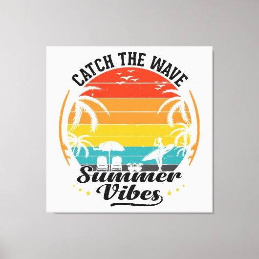 Fang die Wave Summer Vibes Leinwanddruck (Vorderseite)