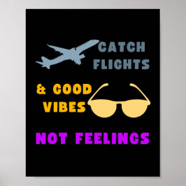 Fang-Flüge und gute Flüge, keine Gefühle Poster