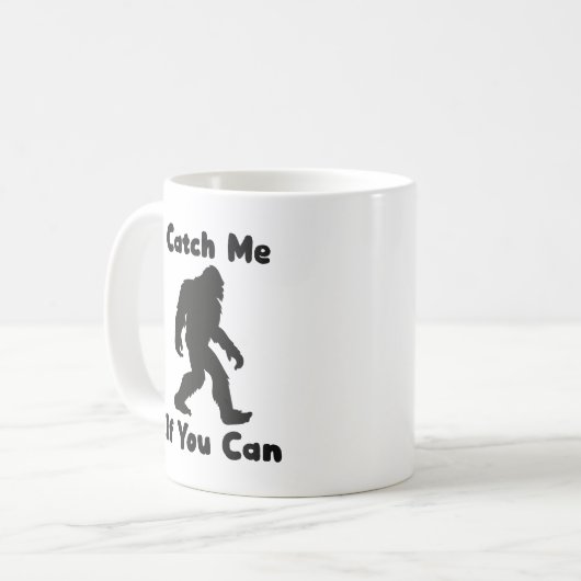 Fang mich, wenn du Sasquatch Bigfoot kannst. Kaffeetasse (Vorderseite Links)